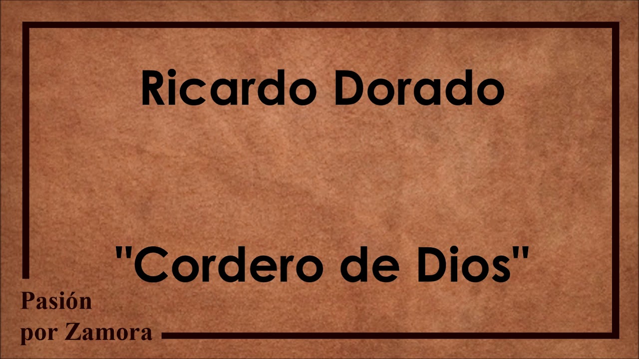 Cordero de Dios - Ricardo Dorado