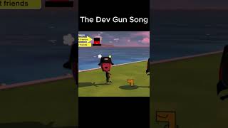 The Dev Gun Song #music #meme