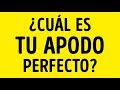 ¿Qué apodo es perfecto para ti?