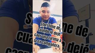 Stori time de cuando le dejé caer una tarima a la ex compañera #humor #parati #comedy