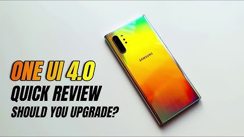 One UI 4.0 - A quick review - Should you upgrade on Note 10 Plus?