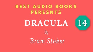 Dracula Chapter 14 By Bram Stoker Full AudioBook