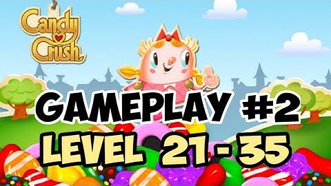 Candy Crush Saga | GAMEPLAY #2 | Level 21-35 | Lollipop Meadow