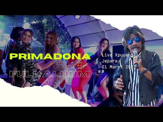 FULL ALBUM PRIMADONA Live Xpucang Wetan Terbaru class=