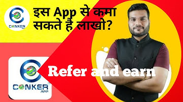 Conker App से पैसे कैसे कमाये? | refer and earn app #conkerworld #referandearn