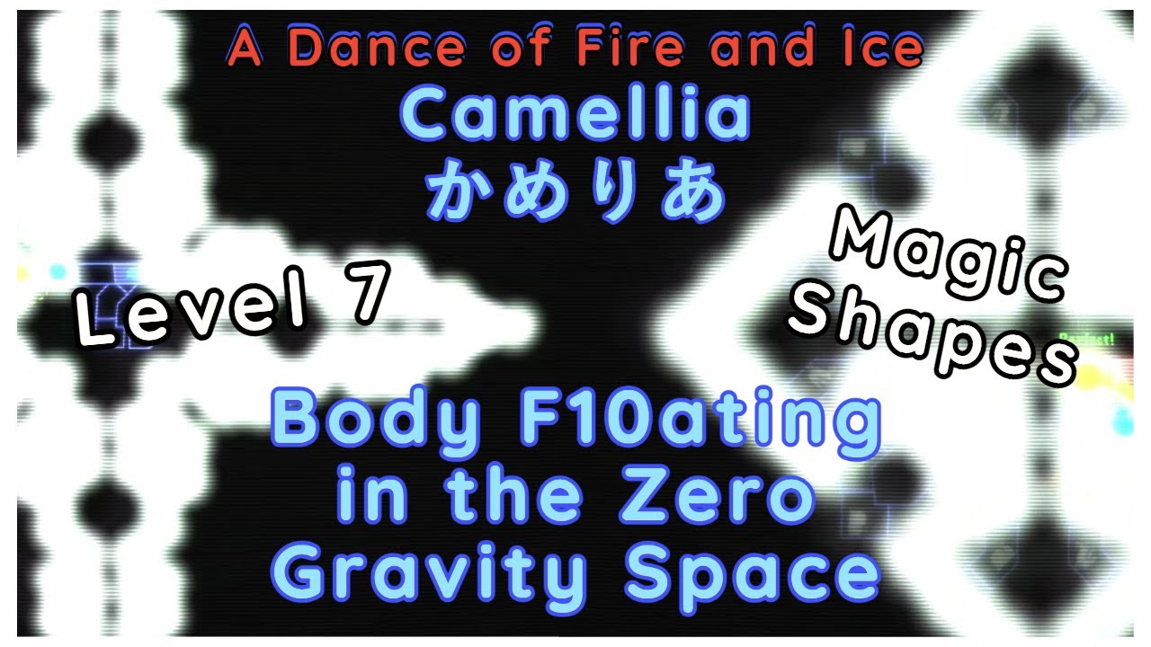 My First Magic Shape Level Clear Camellia Body F10ating in the Zero Gravity Space [Level 7