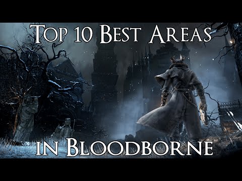 Top 10 Best Bloodborne Areas