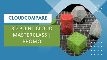 3D Point Cloud MasterClass | Promo - Cloudcompare