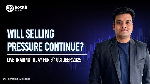 🔴 [Live] - Live Trading Today | Will Selling Pressure Continue ? | 9th Oct | Kotak Neo