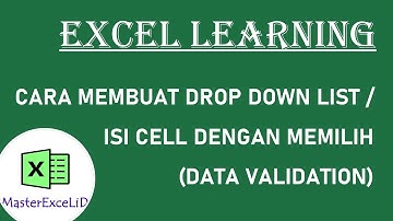 Belajar Excel: Tutorial Cara Membuat Drop Down List / Isi Cell Dengan Memilih (Data Validation)