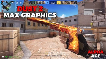 DUST 2 GAMEPLAY | MAX GRAPHICS | ALPHA ACE