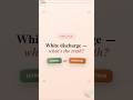 White Discharge: Normal vs Abnormal (Quick Guide)🤍 #whitedischarge #shorts