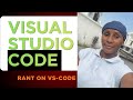 Setting, ranting and explaining Visual studio code interface | Data Science | journey.