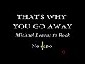 THAT'S WHY YOU GO AWAY - MICHAEL LEARNS TO ROCK Mp3 Song
