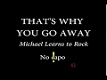 THAT'S WHY YOU GO AWAY - MICHAEL LEARNS TO ROCK