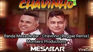 Banda Mesa de Bar - Chavinho (Reggae Remix)