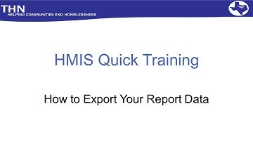 HMIS Quick Train: How to Export Your Report Data