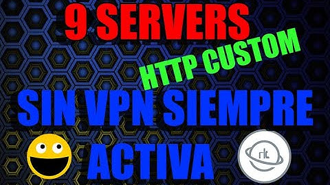 9 SERVERS SIN VPN SIEMPRE ACTIVA-HTTP CUSTOM-PERSONAL ARGENTINA-(7 DÍAS DE DURACIÓN)