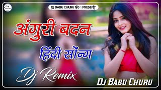 Angoori Badan Dj Remix 💞 Police Sayran Mix 🚨 || Full Hard Bass 4×4 Vibration Mix || Dj Babu Churu
