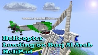 Minecraft Helicopter Landing on Burj Al Arab HeliPad