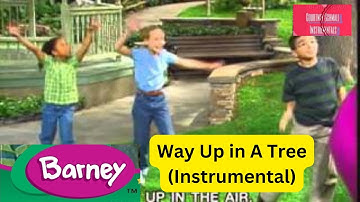 Barney : Way Up in A Tree (Instrumental)