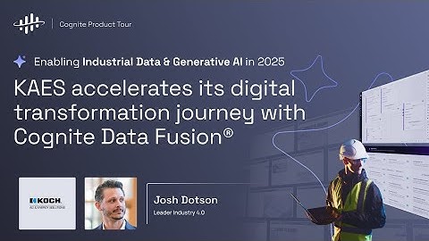KAES accelerates its digital transformation journey with Cognite Data Fusion®