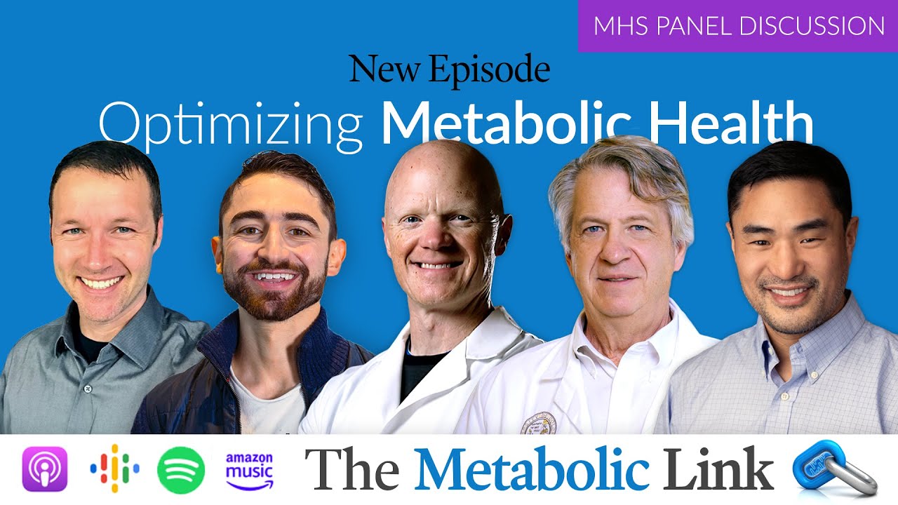 Optimizing Metabolic Health | MHS Panel Discussion | The Metabolic Link Ep.62