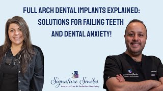 Full Arch Dental Implants Explained: Solutions for Failing Teeth and Dental Anxiety