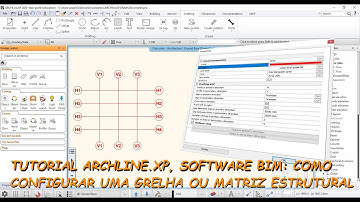 Tutorial ARCHLineXP Software BIM: Como Configurar uma Grelha Estrutural no ARCHLine.XP