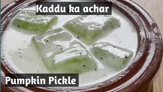 Kaddu ka achar |pumpkin Pickle | pickle recipe | easy to cook| achar ke recipes