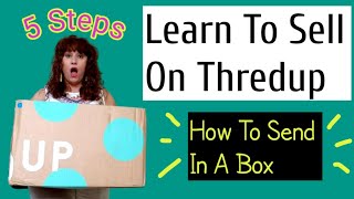 How To Sell On Thredup~  For Beginners ~ 5 STEPS To Send In Your Box ~Sell Your Used Clothes Online