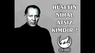 Hüseyin Nihal Atsız Kimdir ? ⎪Vaktiyle Bir Atsız Varmış, Var Olsun 