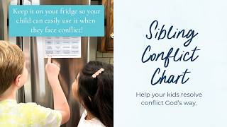 Sibling Conflict Chart | Help Your Kids Resolve Conflict God's Way
