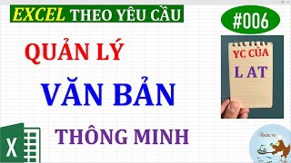 Excel theo yêu cầu | #006 Quản lý văn bản thông minh bằng Excel