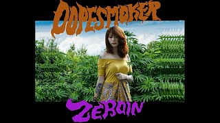 Dope Smoker - Zeroin
