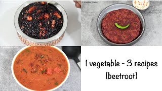 1 vegetable 3 recipes (Beetroot)| beetroot recipe | beetroot halwa| beetroot sambar| beetroot thepla