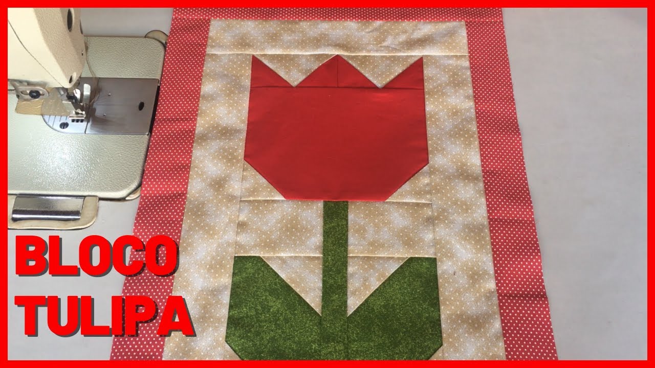 INCRÍVEL PATCHWORK 🌷 VOCÊ VAI AMAR ESSE BLOCO DE TULIPA DIFERENTE E LINDO 🧡