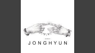 Video thumbnail of "JONGHYUN - No.7 02:34"