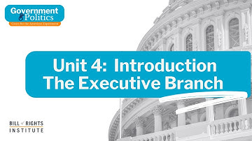 Introduction to the Executive Branch | Government & Politics: Civics for the American Experiment