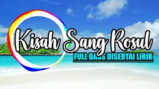 DJ Sholawat, Kisah Sang Rosul, Full Bass Dan Di Sertai Lirik Lagu - RAB Music