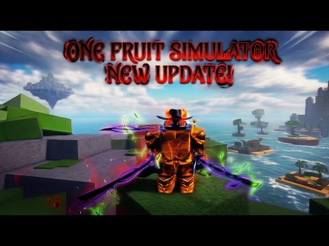 NEW UPDATE EXPLAINED AND NEW ADDITIVES (ONE FRUIT SIMULATOR) 