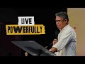 Live powerfully  pastor william galang