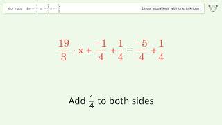 Solve 4x-1/4=-7/3x-5/4: Linear Equation Video Solution | Tiger Algebra