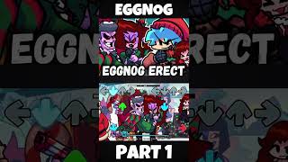 FNF - Eggnog erect old [PART 1] (FNF MOD) #shorts