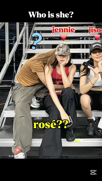 who is she rosé 🧐? #lisa #jennie #fypシ