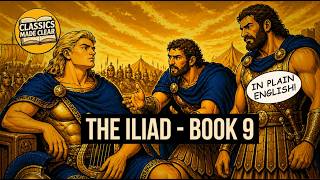 The Iliad Book 9 — They Beg Achilles to Return… | Plain English Audiobook