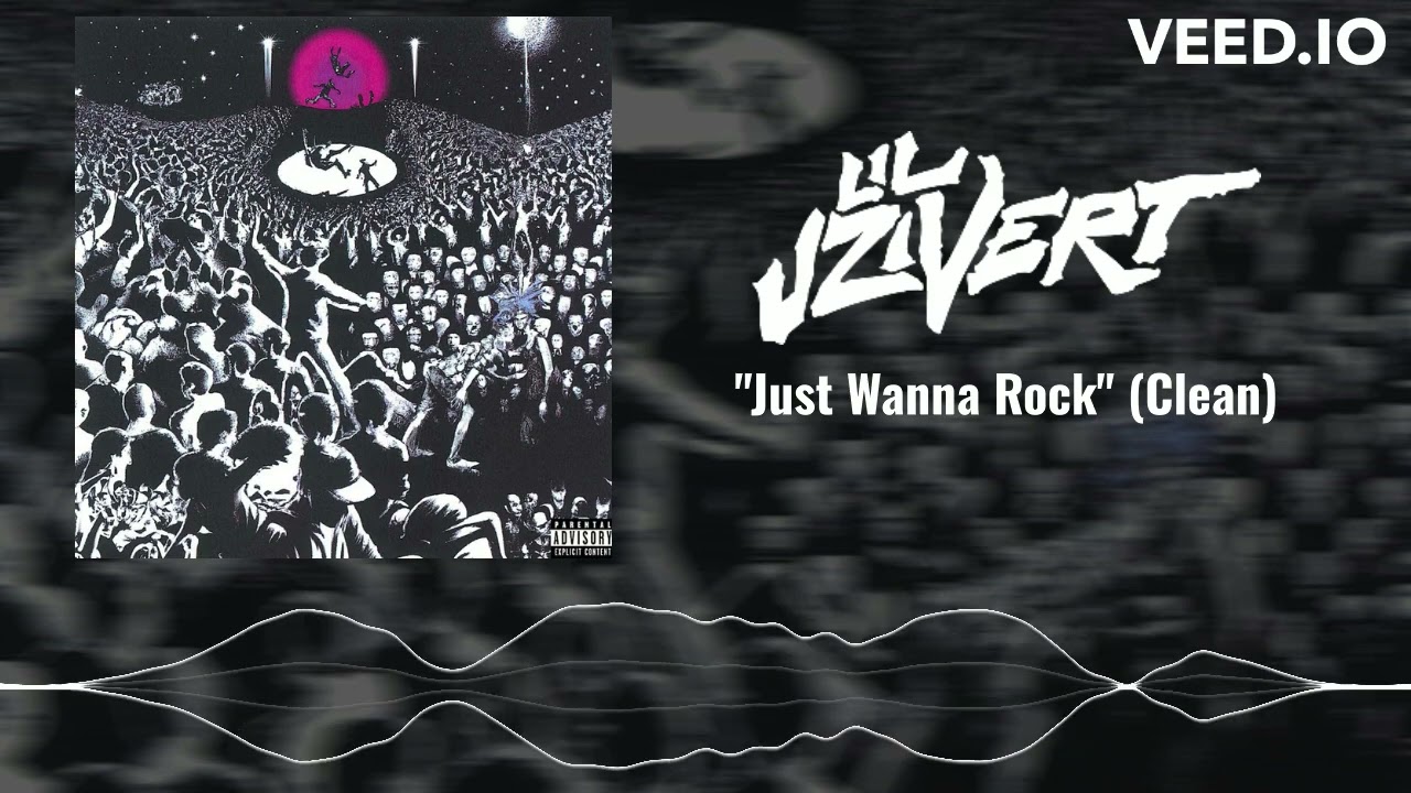 Lil Uzi Vert - Just Wanna Rock (Better Clean Version) - YouTube