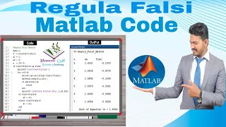 MATLAB Code of Regula-Falsi Method | False Position Method|Algorithm Output Table Form|Lecture 04