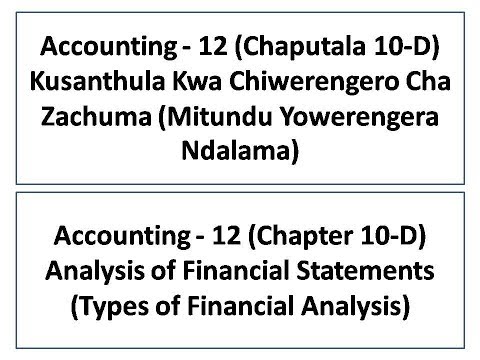 Accounting 12 (Chaputala 10D) Kusanthula kwa ndalama (chichewa)