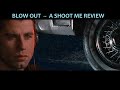 BLOW OUT (1981) -- How do you film sounds? (SPOILERS)